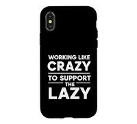 Custodia per iPhone X/XS Lavorare come un matto per sostenere il pigro divertente