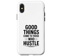 Custodia per iPhone X/XS Le cose buone arrivano a coloro che trambustano motivazionali