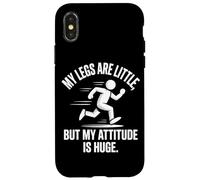Custodia per iPhone X/XS Le mie gambe sono piccole ma il mio atteggiamento è enorme umorismo in esecuzione
