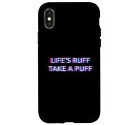 Custodia per iPhone X/XS Life Is Ruff Take A Puff 420 Weed Cannabis Marijuana