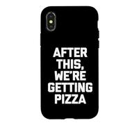 Custodia per iPhone X/XS Maglietta divertente con scritta "After This, We're Getting Pizza"