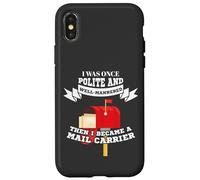 Custodia per iPhone X/XS Mailman Mail Carrier Was Polite Now Mail Carrier