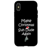 Custodia per iPhone X/XS Make Christmas Suh Dude Again Funny Holiday Meme Suh Dudes