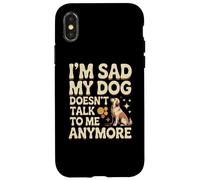 Custodia per iPhone X/XS Meme divertenti per gli amanti dei cani Sono triste che il mio cane non mi parla