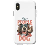 Custodia per iPhone X/XS Meno persone Più cane Divertente Amante dei cani