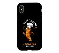 Custodia per iPhone X/XS Mi stai dicendo un gamberetto fritto con questo riso?