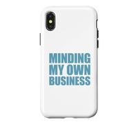 Custodia per iPhone X/XS Minding My Own Small Business, Minding My Own Business