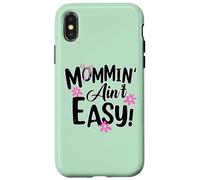 Custodia per iPhone X/XS Mommin' Ain't Easy Funny Mom Busy Life Saying Cute Floral