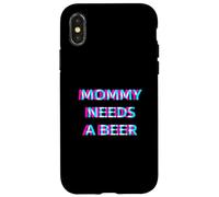 Custodia per iPhone X/XS Mommy Needs A Beer Mom Drinking Alcohol Slogan