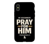 Custodia per iPhone X/XS My Assignment Pray for Him 1 Thessalonians 5:17 Faith