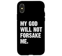 Custodia per iPhone X/XS My God Will Not Forsake Me