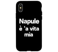 Custodia per iPhone X/XS Napule è 'a vita mia | Frasi a Napoletano | Nino d'Angelo
