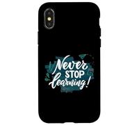 Custodia per iPhone X/XS Never Stop Learning Inspirational Education Citazione