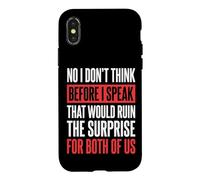 Custodia per iPhone X/XS No I Don't Think Before I Speak That Would Ruin The Surprise