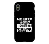 Custodia per iPhone X/XS No Need To Repeat Yourself Sarcastico Introverso Citazione
