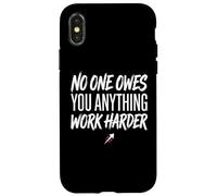 Custodia per iPhone X/XS No One Owes You Anything Work Harder Ethic Motivation