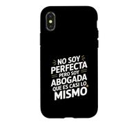 Custodia per iPhone X/XS No Soy Perfecta Pero Soy Abogada, Umorismo Abogado