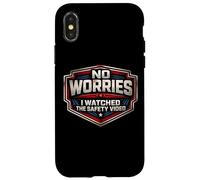 Custodia per iPhone X/XS No Worries Ho guardato il video sulla sicurezza Scherzo divertente sul posto di lavoro