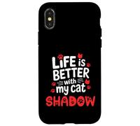 Custodia per iPhone X/XS Nome gatto Shadow Life Is Better With My Cat Shadow