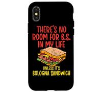 Custodia per iPhone X/XS Non c'è posto per B.S. nella mia vita a meno che non sia Bologna Sandwich