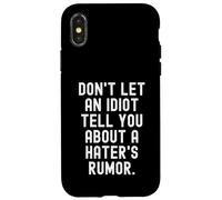 Custodia per iPhone X/XS non lasciare che un idiota ti parli di una voce di haters