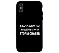Custodia per iPhone X/XS Non odiarmi perché sono un cacciatore di tempeste - Divertente