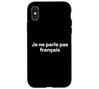 Custodia per iPhone X/XS "Non parlo francese." divertente parola francese