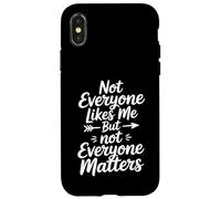 Custodia per iPhone X/XS Non piaccio a tutti, ma non tutti contano