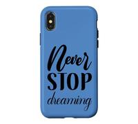Custodia per iPhone X/XS Non smettere mai di sognare Inspirational Cursive Typography