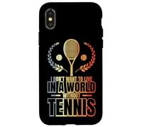 Custodia per iPhone X/XS Non voglio vivere in un mondo senza tennis