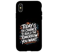 Custodia per iPhone X/XS Oggi è la possibilità di costruire il domani che vuoi - Citazione
