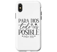 Custodia per iPhone X/XS Para Dios todo es posible, Para Dios no hay nada imposible