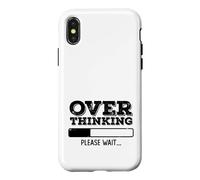 Custodia per iPhone X/XS Pensando troppo per favore aspetta Divertente Sarcastico Pensiero eccessivo