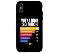 Custodia per iPhone X/XS Perché bevo così tanto: grafico Pickleball