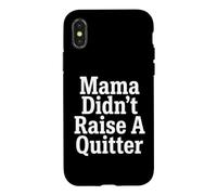 Custodia per iPhone X/XS Perseverance Mama Didn't Raise A Quitter Citazioni motivazionali