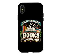 Custodia per iPhone X/XS Quando penso ai libri tocco il mio scaffale - Gli amanti dei libri leggono