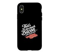 Custodia per iPhone X/XS Questo è troppo, dice Bacon, Nessuno ha mai scherzato sul cibo.