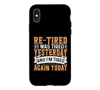 Custodia per iPhone X/XS Ri-stanco Ero stanco ieri e sono di nuovo stanco oggi Divertente