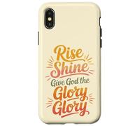 Custodia per iPhone X/XS Rise Shine Dai a Dio la Gloria Gloria Cristiano Gioiosa Lode