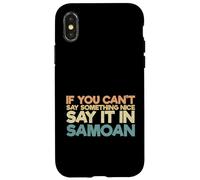 Custodia per iPhone X/XS Samoa Humor Divertente Samoan Se non puoi dire qualcosa di carino