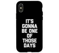 Custodia per iPhone X/XS Sarà uno di quei giorni - Divertente detto sarcastico