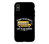 Custodia per iPhone X/XS School Bus Driver First To Say Hello Last To Say Goodbye