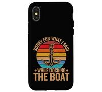 Custodia per iPhone X/XS Scusa per quello che ho fatto durante l'ormeggio della barca