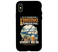 Custodia per iPhone X/XS Se coinvolge la pesca e il bere, contami nel pescatore