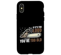 Custodia per iPhone X/XS Se è troppo forte sei troppo vecchia motosega