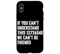Custodia per iPhone X/XS Se non riesci a capire questo, non possiamo essere amici Car Guy