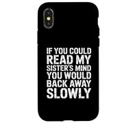 Custodia per iPhone X/XS Se potessi leggere le mie sorelle, pensi che ti allontaneresti lentamente