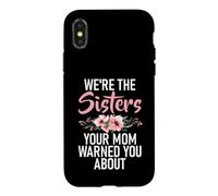 Custodia per iPhone X/XS Siamo le sorelle Tua mamma ti ha avvertito della sorella
