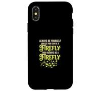 Custodia per iPhone X/XS Sii sempre te stesso a meno che Firefly Fireflies