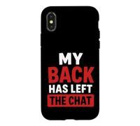 Custodia per iPhone X/XS Simple Funny gym workout quote My back as left the chat